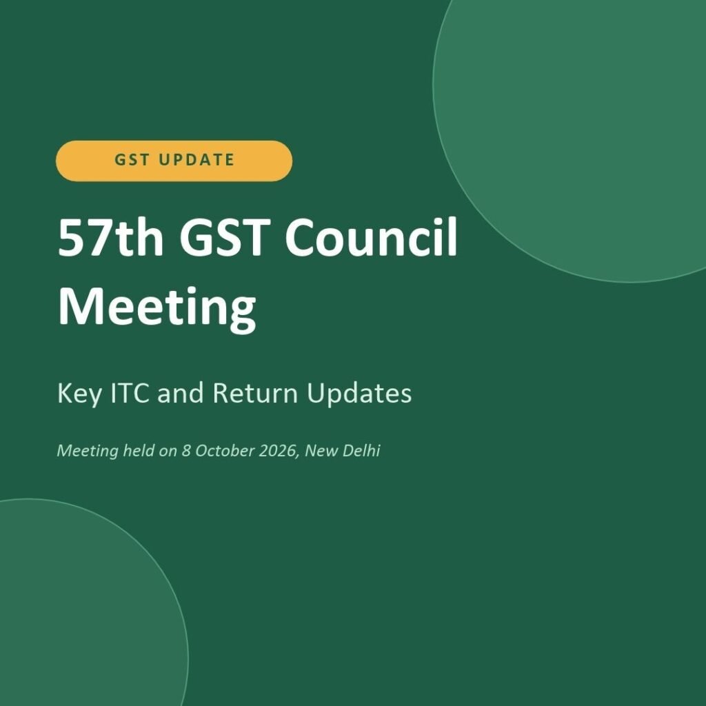 57th GST Council meeting - key ITC and return updates